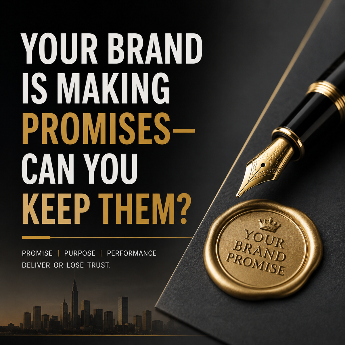 Your Brand Is Making Promises—Can You Keep Them?